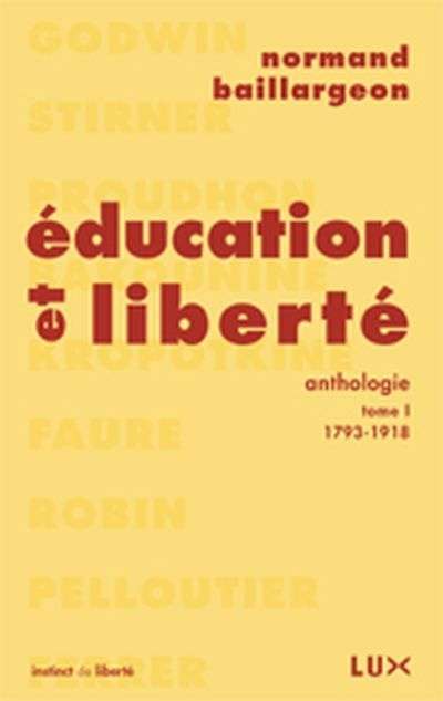 Éducation et liberté Anthologie T.1 1793-1918
